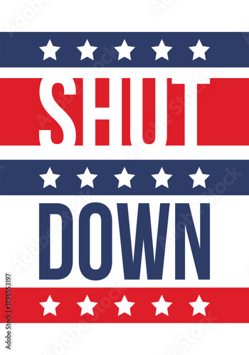 Government Shutdown Concept with United States American Flag and Bold Typography. Vector poster