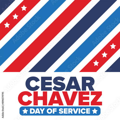 Cesar Chavez Day. Day of service and learning. The official national american holiday, celebrated annually in Uniter States. Vector poster, banner and illustration