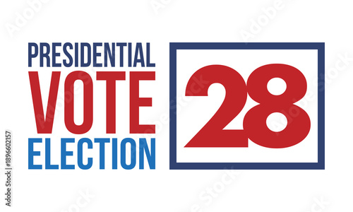 Vote 2028. Presidential Election 2028 in United States. Vote day, November 7. US Election. Patriotic american element. Poster, card, banner and background. Vector illustration
