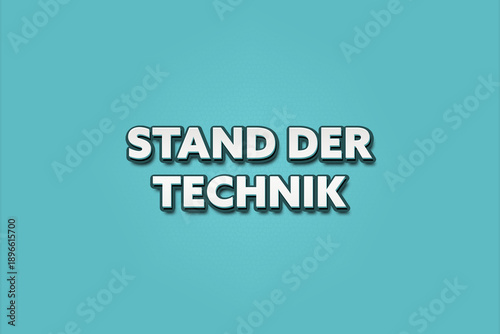 Tableau sur toile Stand der Technik (State of the art) - A turquoise banner illustration with white text