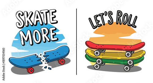 Playful Skateboard Graphic Illustration with "Skate More Let's Roll" Text, Lifestyle Design on Isolated White Background
