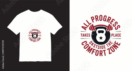 All progress takes place outside the comfort zone gym t shirt design with kettlebell icon