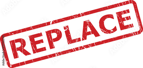 A striking red grunge textured rubber stamp clearly showing the word REPLACE against a bright white background