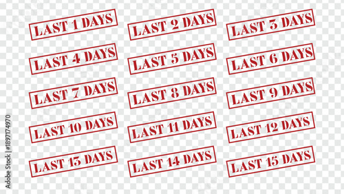 Collection of red grunge rubber stamps indicating countdowns from last 1 day to last 15 days, perfect for sales and promotions.