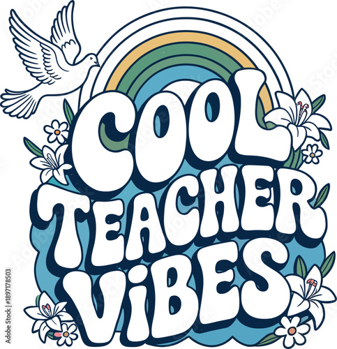 Retro groovy lettering cool teacher vibes with rainbow and dove illustration