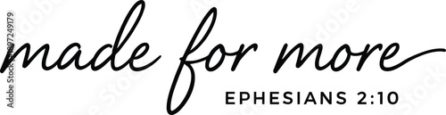 Made For More Christian Typography Bible Verse Illustration