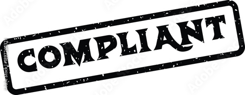 Black distressed rubber stamp displaying the word COMPLIANT on a pure white background for regulatory topics