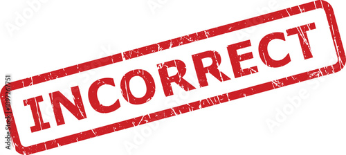 Red textured rectangular stamp displaying the word INCORRECT against a simple white backdrop