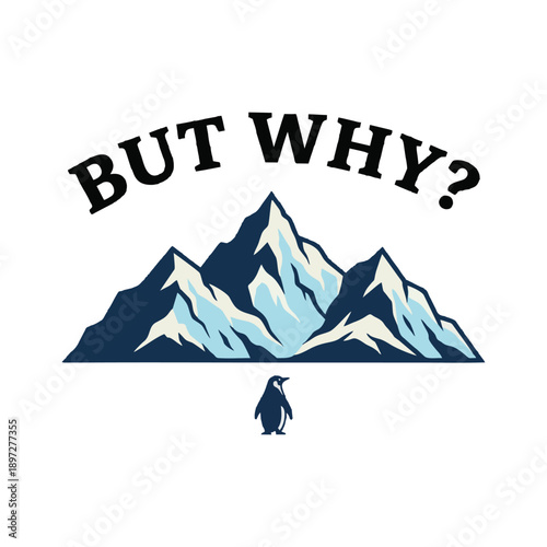 Penguin But Why ?, Deranged Penguin, But Why Penguin illustration, Depressed Penguin Humor Sublimation, Nihilist Penguin png, Sad Penguin towards Mountain, Trendy Nihilist Lonely Penguin, WHY Penguin.