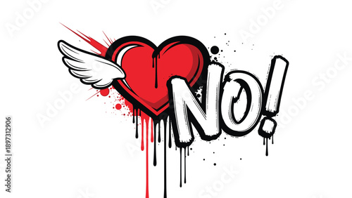 Bold street art style graphic featuring a red heart with a white wing and dripping black paint next to the word no with exclamation mark.