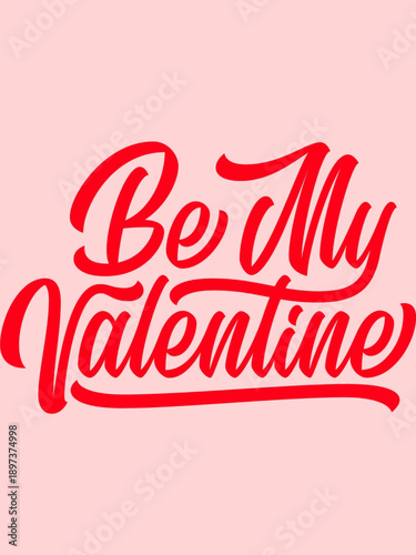 Fényképezés Be my Valentine romantic expression in red cursive on pink