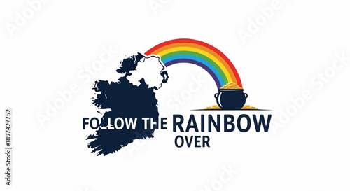 Ireland map with a rainbow arching over a pot of gold, text says "Follow the rainbow over