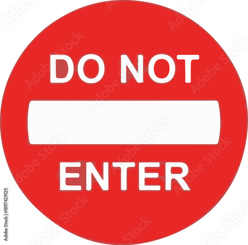 A red circular sign with white text and a white horizontal bar stating "DO NOT ENTER