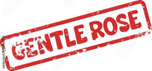 Distressed red rubber stamp with GENTLE ROSE text conveying softness and elegance