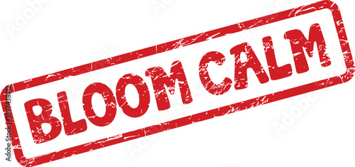 Distinctive red grunge stamp featuring the soothing words bloom calm for promoting inner peace and tranquility