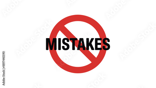 no mistakes prohibition sign with red circle and slash, motivational symbol for error prevention, quality control and business improvement concept