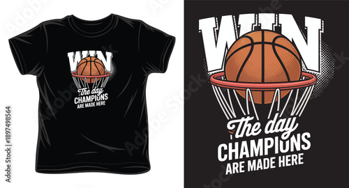 Win the day champions are made here basketball t-shirt design with hoop vector
