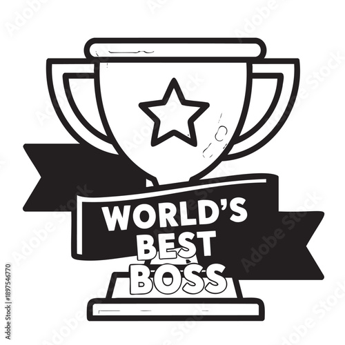 Hand drawn trophy award for the worlds best boss design