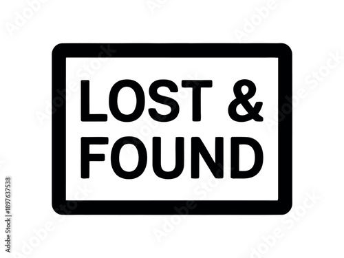 A lost and found sign with a black border on a white background