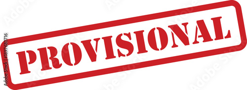 Red rubber stamp clearly displays the significant word PROVISIONAL on a bright white surface