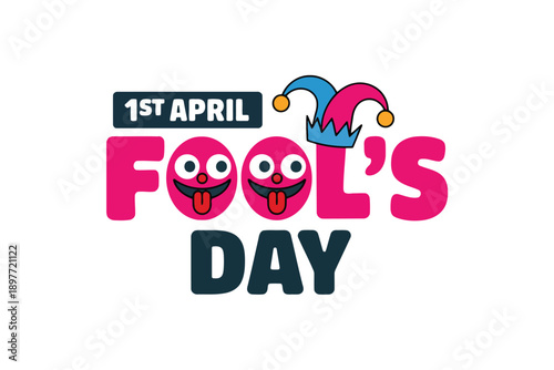 1st April Fools Day lettering with funny faces and jester hat April Fool’s Day text