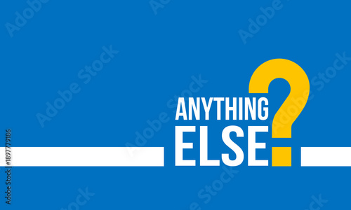 Tableau sur toile anything else and question mark, social media post, banner design for business a