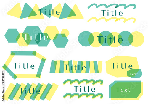 レモンイエローとティールグリーンの半透明幾何学図形を重ねたタイトル装飾フレームセット、見出し強調やWeb・資料デザインに使えるフラットベクター素材（図形重なり・カラーブロック）