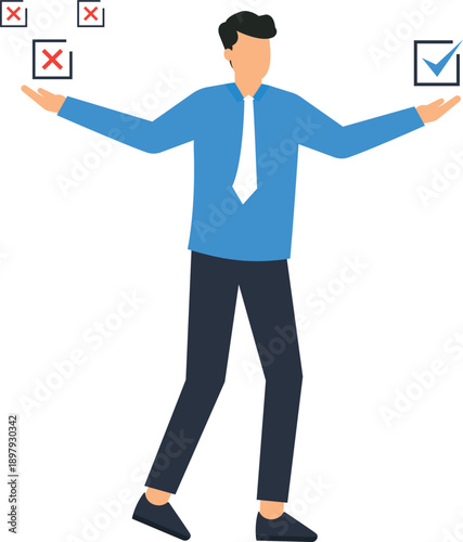 Businessman decision making balancing choices check mark cross marks selection process risk management corporate choice task completion evaluation criteria choosing options