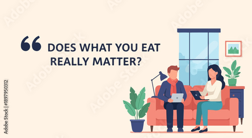 Two people on a couch discuss diet; quote asks "Does what you eat really matter?