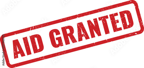 Red AID GRANTED Rubber Stamp on White Background Indicating Approval of Financial Assistance