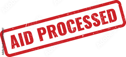 Red AID PROCESSED Rubber Stamp on White Background Indicating Completion of Assistance Request