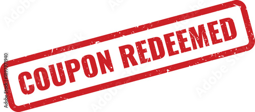 Red Coupon Redeemed Rubber Stamp on White Background Indicating Discount Claimed