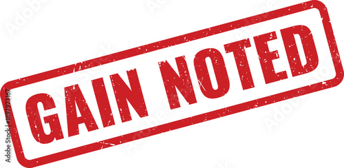 Red Gain Noted Rubber Stamp on White Background Indicating Observed Gains