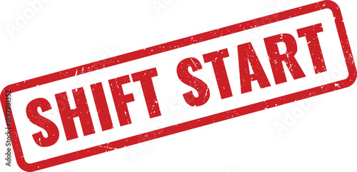 Red Shift Start Rubber Stamp on White Background Indicating Beginning of Work Hours