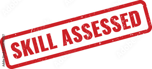 Red Skill Assessed Rubber Stamp on White Background Indicating Evaluation of Abilities
