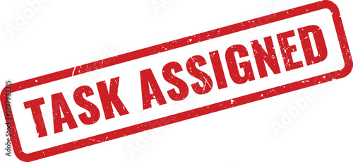 Red Task Assigned Rubber Stamp on White Background Indicating Responsibility Given