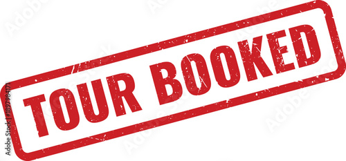 Red TOUR BOOKED Rubber Stamp on White Background, Indicating a Scheduled Travel Reservation