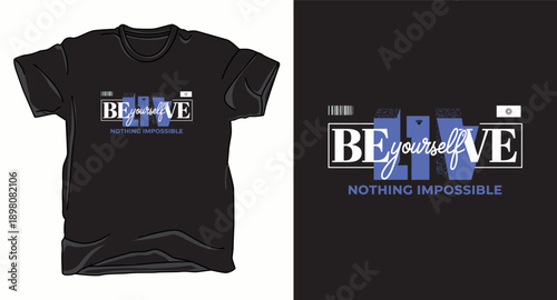 Believe be yourself typography graphic for t-shirt design with slogan