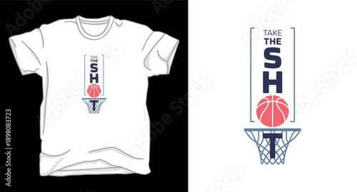 Basketball t-shirt design with text take the shot and ball in hoop