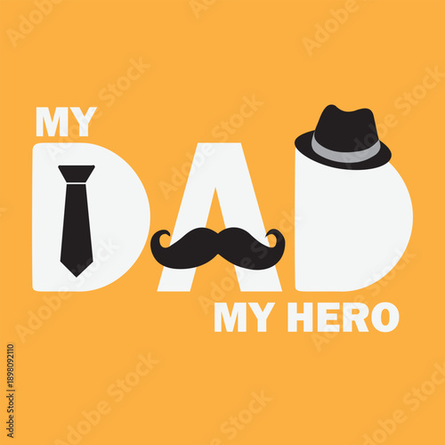 vector typography Dad with hat, tie and mustache. suitable for t-shirt designs, or Father's Day greetings