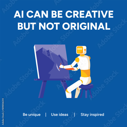 Vector art of ai can be creative but not original, with a robot painting on a canvas on a blue background, be unique, use ideas, stay inspired artificial intelligence post