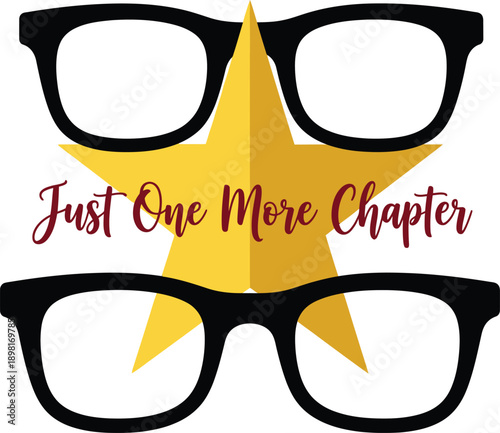 Just One More Chapter book glasses typography design vector illustration for reading hobby library lovers and literature on transparent background.
