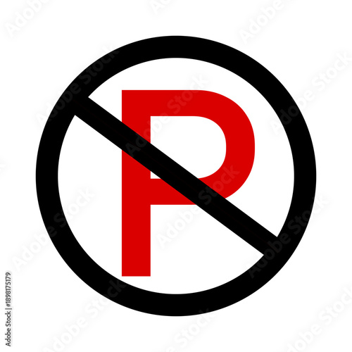  Parking prohibition symbol vector. Do not park sign icon for traffic and public area regulations.