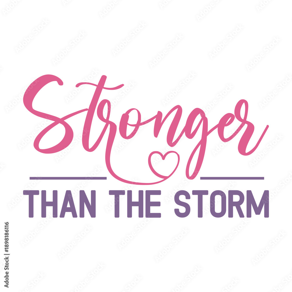Obraz premium Stronger Than The Storm Svg