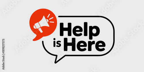 Help is Here Message with Megaphone for Assistance and Support Services Crisis Intervention Emergency Aid and Community Outreach with Speech Bubble Icon in Minimalist Vector Illustration for Social Aw