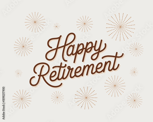 Elegant happy retirement celebration message with decorative burst elements wishing well for new retiree professional milestone congratulations banner graphic for retirement party invitation and retir