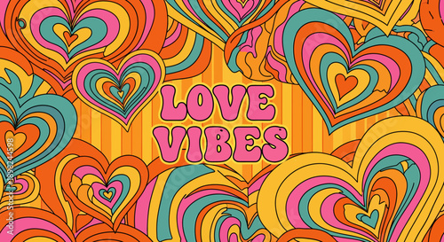 A colorful and energetic psychedelic hearts background with 'Love Vibes' message, embracing a vibrant retro aesthetic for a joyful and loving atmosphere