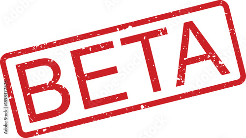 Bold red beta rubber stamp with a grunge texture signifies product testing and early development phases