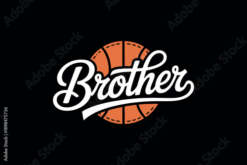 Stylish brother text with basketball symbol on black background modern typography design for sports enthusiasts