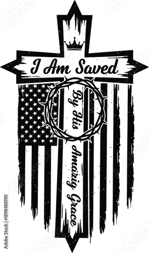I Am Saved By His Amazing Grace Christian Cross Patriotic Illustration